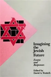 Book cover of Imagining the Jewish Future by David A. Teutsch