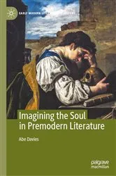 Book cover of Imagining the Soul in Premodern Literature by Abe Davies