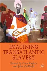 Book cover of Imagining Transatlantic Slavery by C. Kaplan