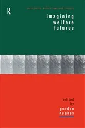 Book cover of Imagining Welfare Futures by Gordon Hughes