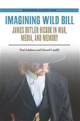 Book cover of Imagining Wild Bill by Paul Ashdown