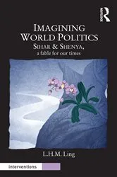 Book cover of Imagining World Politics by L.H.M. Ling