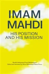 Book cover of Imam Mahdi - His Position and His Mission by Unknown
