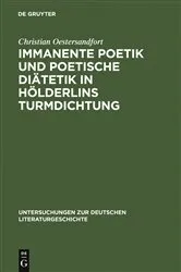 Book cover of Immanente Poetik und poetische Diätetik in Hölderlins Turmdichtung by Christian Oestersandfort