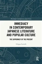 Book cover of Immediacy in Contemporary Japanese Literature and Popular Culture by Filippo Cervelli