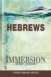 Book cover of Immersion Bible Studies: Hebrews by Chris Ewing-Weisz