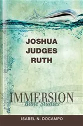 Book cover of Immersion Bible Studies: Joshua, Judges, Ruth by Isabel N. Docampo