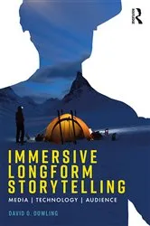 Book cover of Immersive Longform Storytelling by David Dowling