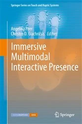 Book cover of Immersive Multimodal Interactive Presence by Angelika Peer