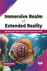 Book cover of Immersive Realm of Extended Reality by Suman Dutta