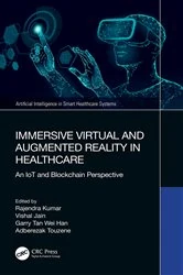Book cover of Immersive Virtual and Augmented Reality in Healthcare by Rajendra Kumar
