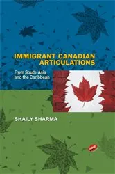 Book cover of Immigrant Canadian Articlulations by Shaily Sharma