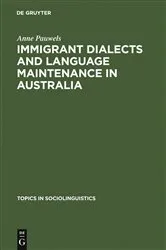Book cover of Immigrant Dialects and Language Maintenance in Australia by Unknown