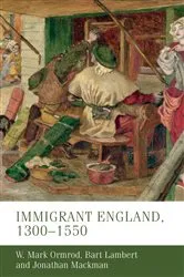 Book cover of Immigrant England, 1300–1550 by W. Mark Ormrod