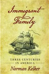 Book cover of Immigrant Family by Norman Kelker