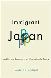 Book cover of Immigrant Japan by Gracia Liu-Farrer