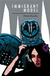 Book cover of Immigrant Model by Mihaela Moscaliuc