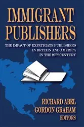 Book cover of Immigrant Publishers by Richard Abel