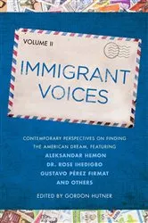 Book cover of Immigrant Voices, Volume 2 by Gordon Hutner