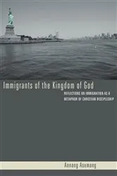 Book cover of Immigrants of the Kingdom of God by Annang Asumang