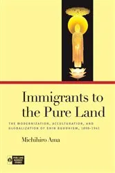 Book cover of Immigrants to the Pure Land by Michihiro Ama