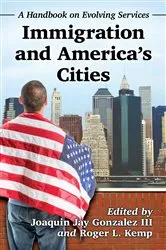 Book cover of Immigration and America's Cities by Joaquin Jay III Gonzalez