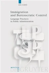 Book cover of Immigration and Bureaucratic Control by Eva Codó