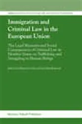Book cover of Immigration and Criminal Law in the European Union by Unknown