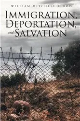 Book cover of Immigration, Deportation, and Salvation by William Mitchell Elrod