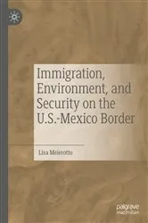 Book cover of Immigration, Environment, and Security on the U.S.-Mexico Border by Lisa Meierotto