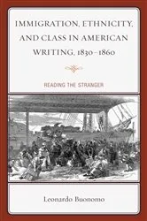 Book cover of Immigration, Ethnicity, and Class in American Writing, 1830–1860 by Leonardo Buonomo