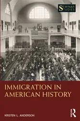 Book cover of Immigration in American History by Kristen L. Anderson