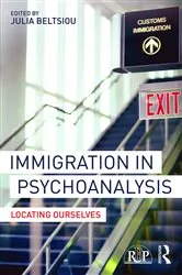 Book cover of Immigration in Psychoanalysis by Julia Beltsiou
