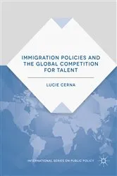 Book cover of Immigration Policies and the Global Competition for Talent by Lucie Cerna