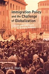 Book cover of Immigration Policy and the Challenge of Globalization by Julie R. Watts