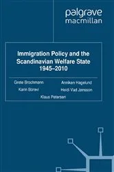 Book cover of Immigration Policy and the Scandinavian Welfare State 1945-2010 by Grete Brochmann