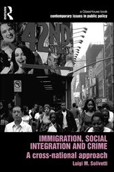 Book cover of Immigration, Social Integration and Crime by Luigi Solivetti