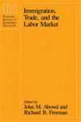 Book cover of Immigration, Trade, and the Labor Market by John M. Abowd