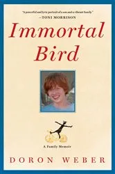Book cover of Immortal Bird by Doron Weber