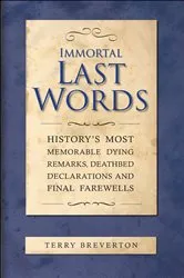 Book cover of Immortal Last Words by Terry Breverton