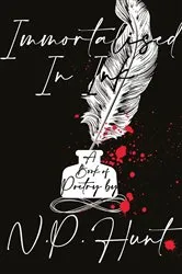 Book cover of Immortalised In Ink by N P Hunt