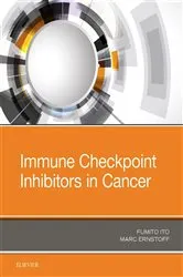 Book cover of Immune Checkpoint Inhibitors in Cancer by Ito MD, PhD, Fumito