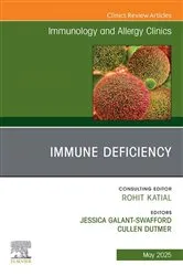 Book cover of Immune Deficiency, An Issue of Immunology and Allergy Clinics of North America by Jessica Galant-Swafford MD