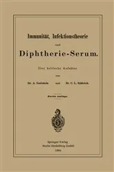 Book cover of Immunität, Infektionstheorie und Diphtherie-Serum (2nd ed.) by Adolf Gottstein