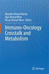 Book cover of Immuno-Oncology Crosstalk and Metabolism by Muzafar Ahmad Macha