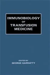 Book cover of Immunobiology of Transfusion Medicine by George Garratty