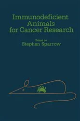 Book cover of Immunodeficient Animals for Cancer Research by S. Sparrow