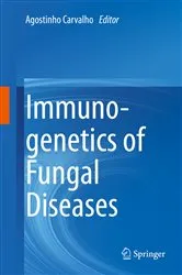 Book cover of Immunogenetics of Fungal Diseases by Agostinho Carvalho