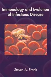 Book cover of Immunology and Evolution of Infectious Disease by Steven A. Frank