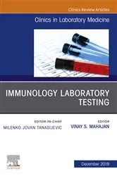 Book cover of Immunology Laboratory Testing,An Issue of the Clinics in Laboratory Medicine by Vinay Subash Mahajan